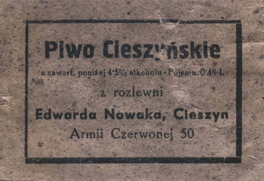 Piwo Cieszyńskie z rozlewni Edwarda Nowaka, Cieszyn, Armii Czerwonej 50