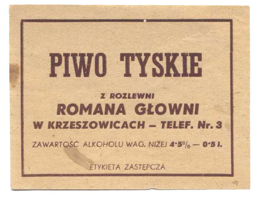 Piwo Tyskie z rozlewni Romana Głowni
Krzeszowice